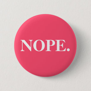 "Nope" Pink 6 Cm Round Badge