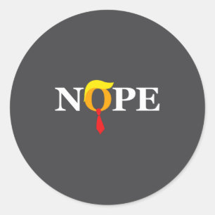 Nope Red Tie Trump Wig Orange Face Funny Anti Tru  Classic Round Sticker