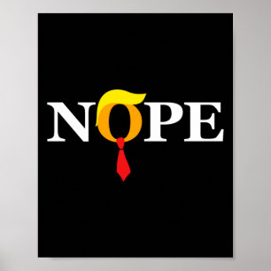 Nope Red Tie Trump Wig Orange Face Funny Anti Tru  Poster