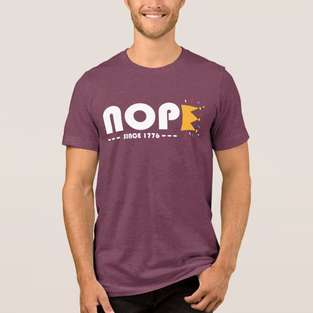 Nope Since 1776 No Kings Funny Tri-Blend Shirt (Front)