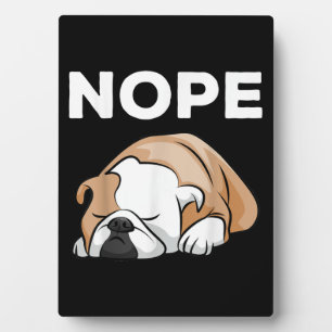 Nope Sleeping Bulldog Gifts For Bulldog Dad Mum Plaque