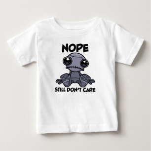 Nope Still Don't Care Cute Indifferent Robot Baby T-Shirt