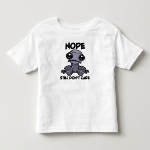 Nope Still Don't Care Cute Indifferent Robot Toddler T-Shirt