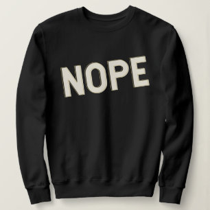 NOPE Typography Design Bold Lettering Sweatshirt