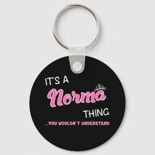 Norma thing you wouldn't understand name key ring