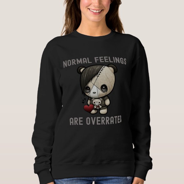 Normal Feelings Are Overrated Emo Music Scene  6 Sweatshirt (Front)