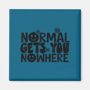 Normal Gets You Nowhere Motivational Saying Self L Magnet