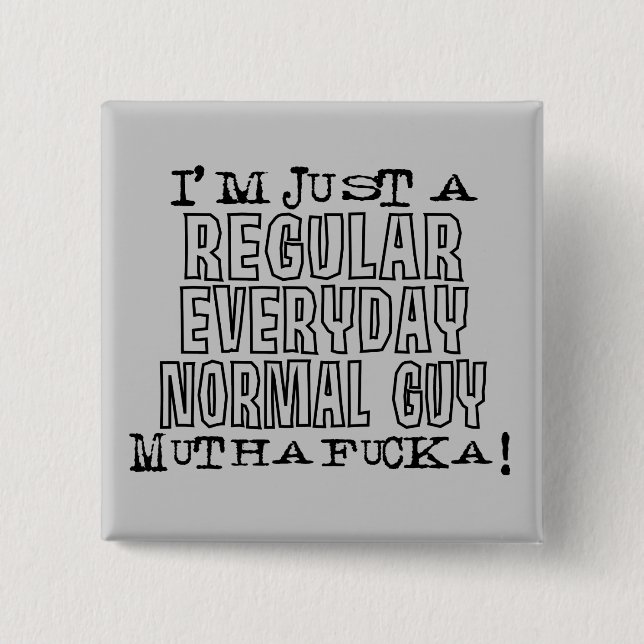 Normal Guy 15 Cm Square Badge (Front)