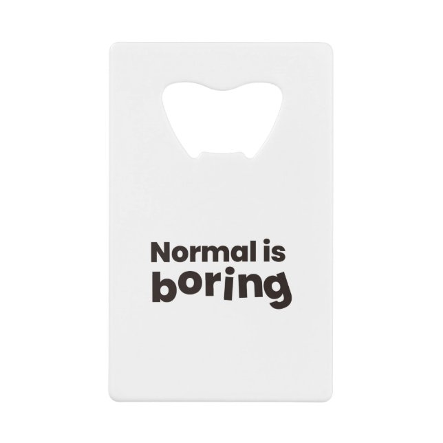 normal is boring (Front)
