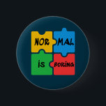 Normal is Boring Autism Awareness 6 Cm Round Badge<br><div class="desc">Colourful puzzle pieces for Autism Awareness campaign with a message that says "Normal is Boring". This design has colourful puzzle pieces in red,  yellow,  blue,  and green with message in black text</div>