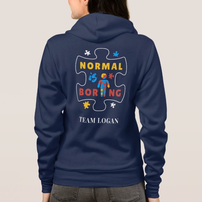 Normal is Boring Autism Awareness Matching Family Hoodie (Back)