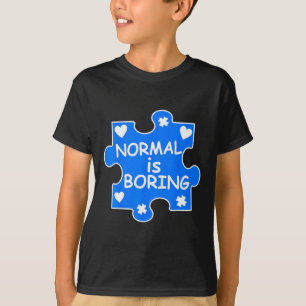Normal Is Boring Autism Blue Puzzle Piece Awarenes T-Shirt
