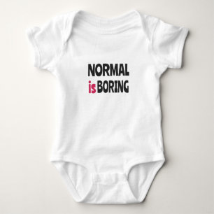 Normal is Boring Baby Bodysuit