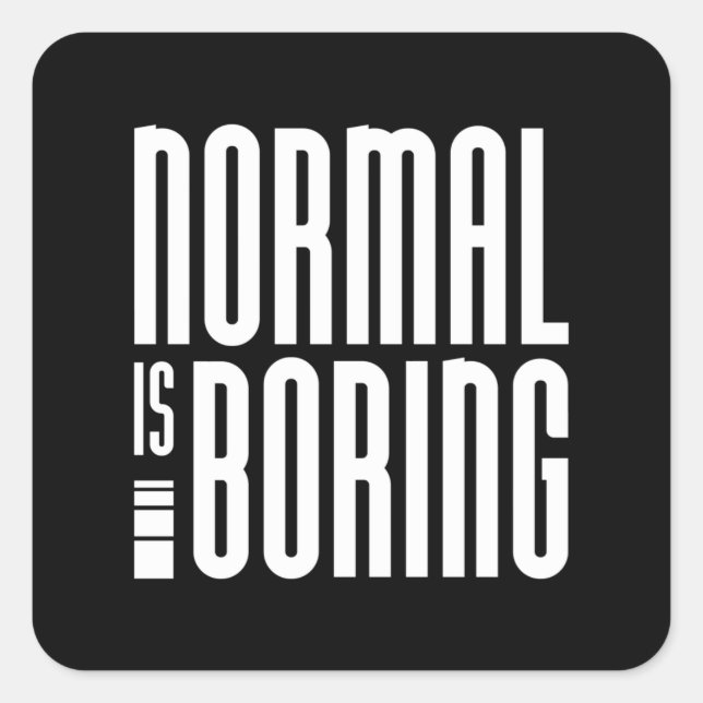 Normal Is Boring Square Sticker (Front)