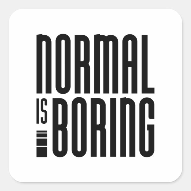 Normal Is Boring Square Sticker (Front)