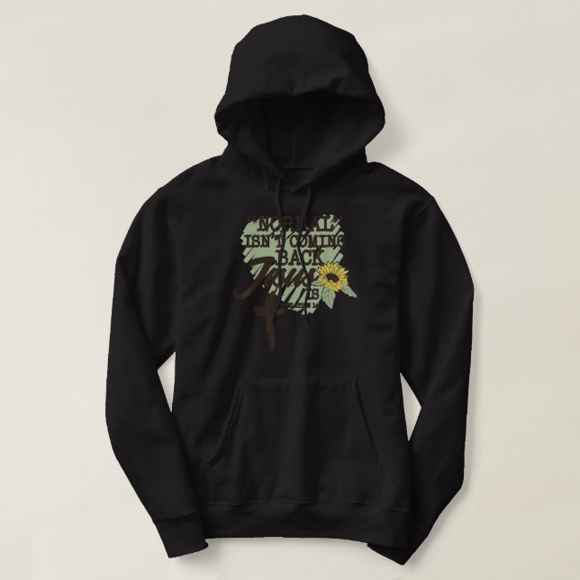 Normal Is Not Coming Back Jesus Is T Shirt (Design Front)