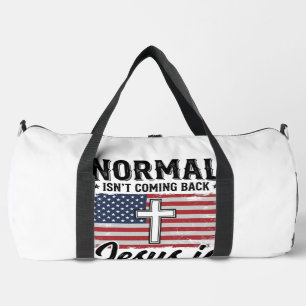 Normal Is Not Coming Back Jesus Revelation Shirt_1 Duffle Bag