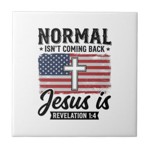 Normal Is Not Coming Back Jesus Revelation Shirt_1 Tile