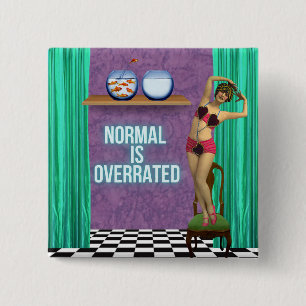 Normal is Overrated Funky & Fun   15 Cm Square Badge