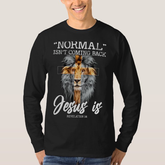Normal Isn't Coming Back 1 T-Shirt (Front)