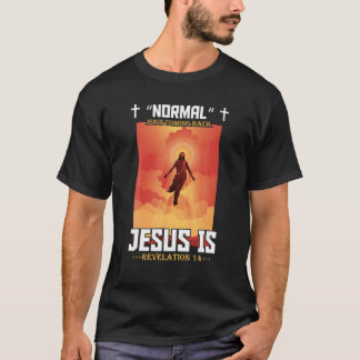 Normal Isn't Coming Back But Jesus Is Christian Re T-Shirt