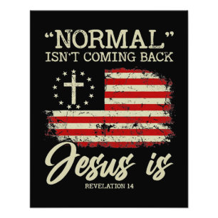 Normal Isn't Coming Back But Jesus Is Photo Print