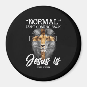 Normal Isn't Coming Back But Jesus Is Revelation C Magnet