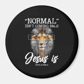 Normal Isn't Coming Back But Jesus Is Revelation C Magnet