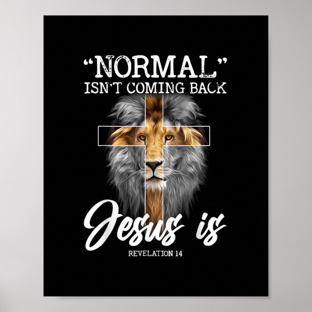 Normal Isn't Coming Back But Jesus Is Revelation C Poster (Front)