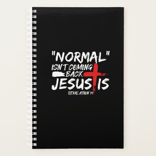 Normal Isn't Coming Back But Jesus Is Revelation.p Planner (Front)