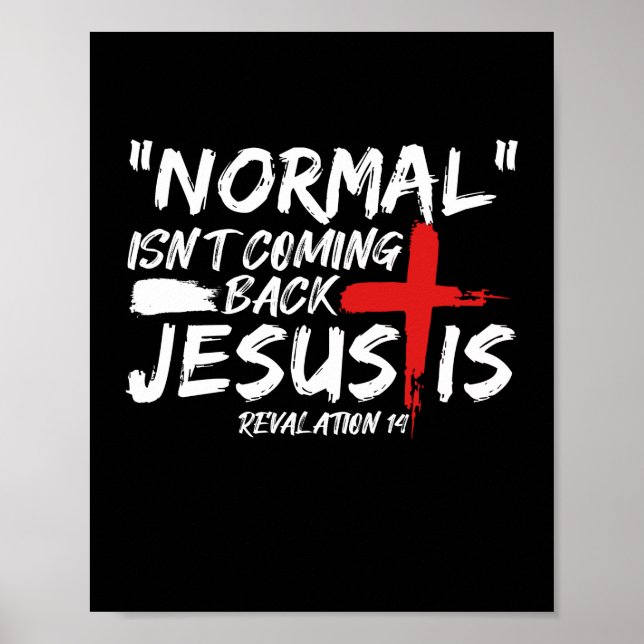 Normal Isn't Coming Back But Jesus Is Revelation.p Poster (Front)