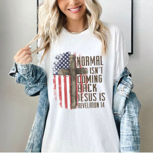 Normal Isn't Coming Back Christian Patriotic T-Shirt