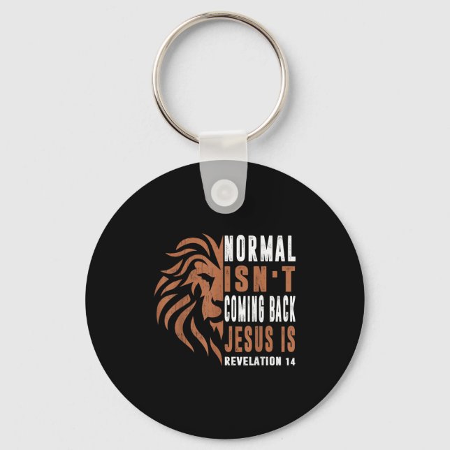 Normal Isnt Coming Back Jesus Is Dad Men Religious Key Ring (Front)