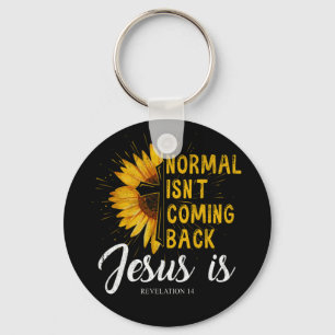Normal Isnt Coming Back Jesus Is Revelation Faith Key Ring