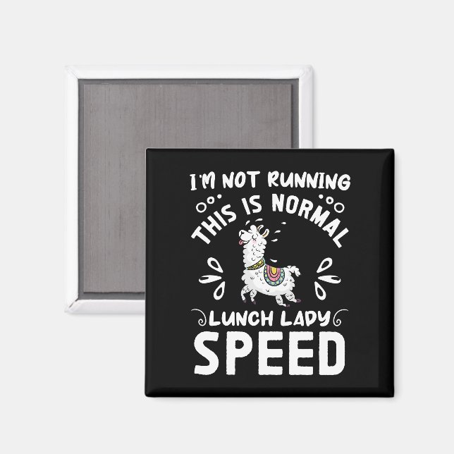 Normal Lunch Lady Speed Funny Llama Saying Humour Magnet (Front/Back)