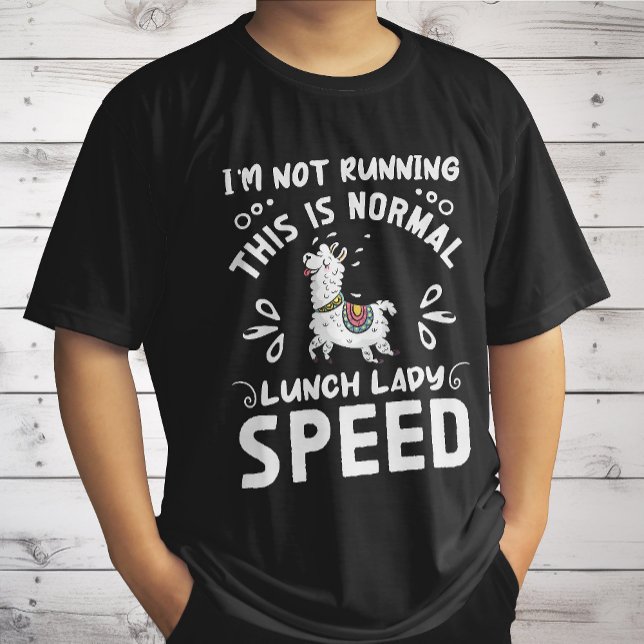 Normal Lunch Lady Speed Funny Llama Saying Humour T-Shirt (Creator Uploaded)