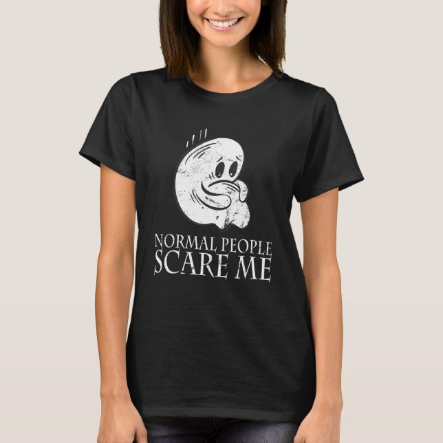 Normal People Scare Me Antisocial Nerd Geek Devian T-Shirt (Front)