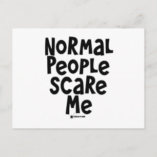 Normal People Scare Me Postcard