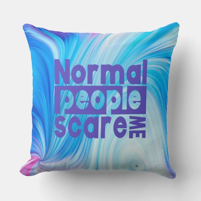 Normal People Scare Me Throw Pillow (Front)