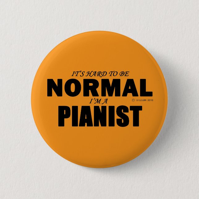 Normal Pianist 6 Cm Round Badge (Front)