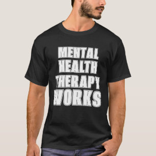 Normalise Mental health struggles. T-Shirt