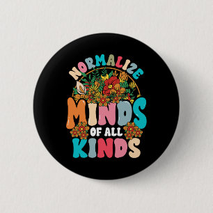 Normalise Minds Of All Kinds Autism Awareness Neur 6 Cm Round Badge