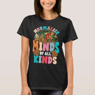 Normalise Minds Of All Kinds Autism Awareness Neur T-Shirt