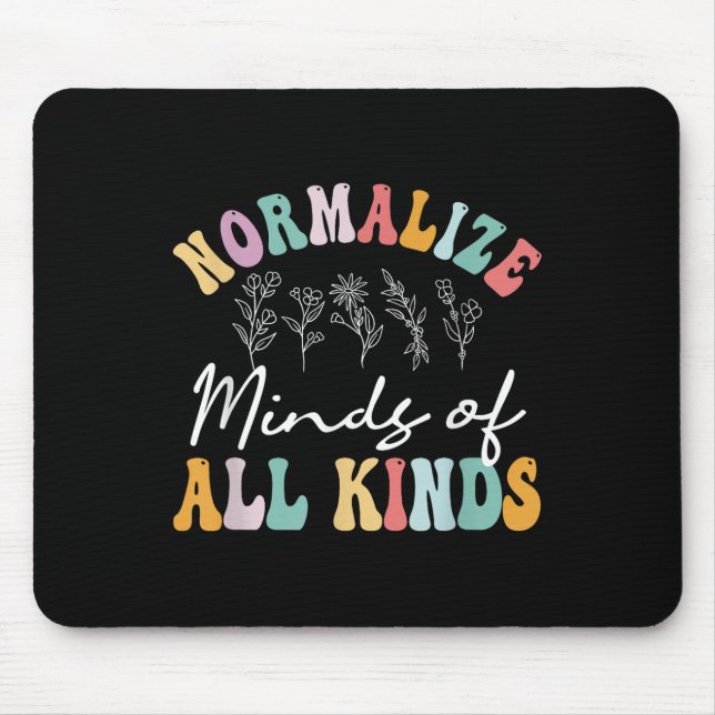 Normalise Minds Of All Kinds Autism Awereness  Mouse Pad (Front)