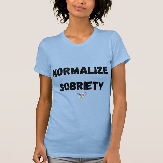 Normalise Sobriety T-Shirt (Front)
