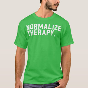 Normalise Therapy Mental Health Awareness T-Shirt