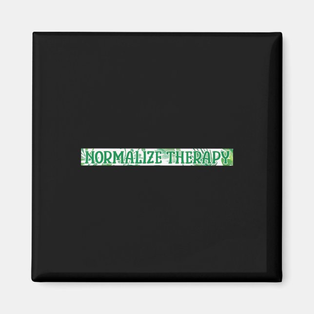 Normalise Therapy Mental Health Awareness Warrior  Magnet (Front)