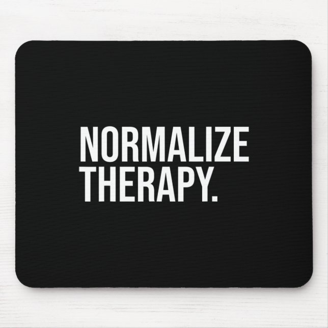 Normalise Therapy Statement Mental Health Active H Mouse Pad (Front)