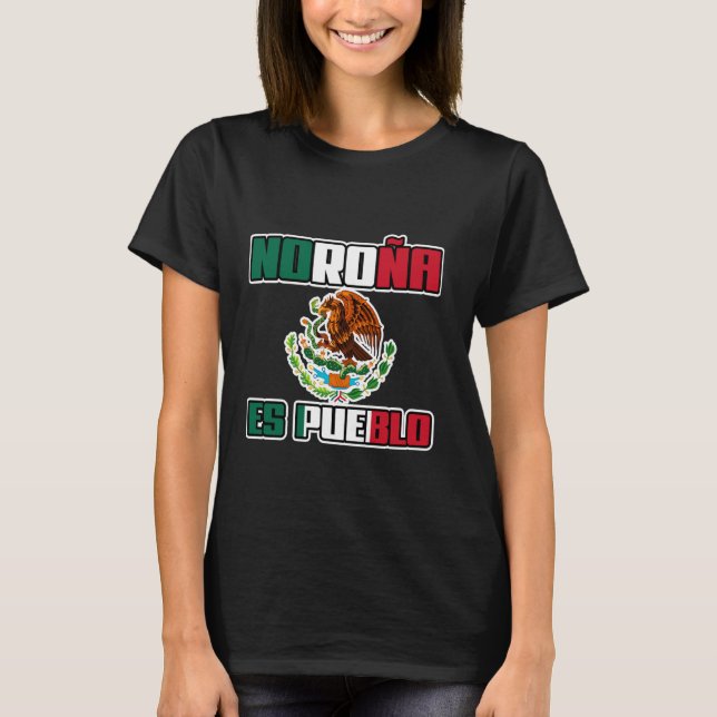 Noroña Es Pueblo Active Essential Gerardo Fernánde T-Shirt (Front)