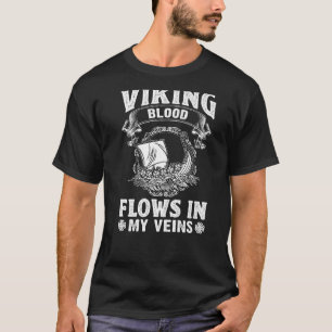 Norse Mythology Viking Blood Flows In My Veins   T-Shirt